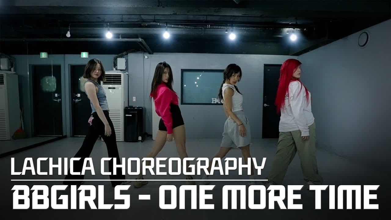브브걸 (BBGIRLS) - ONE MORE TIME 안무가 버전 | Lachica Choreography